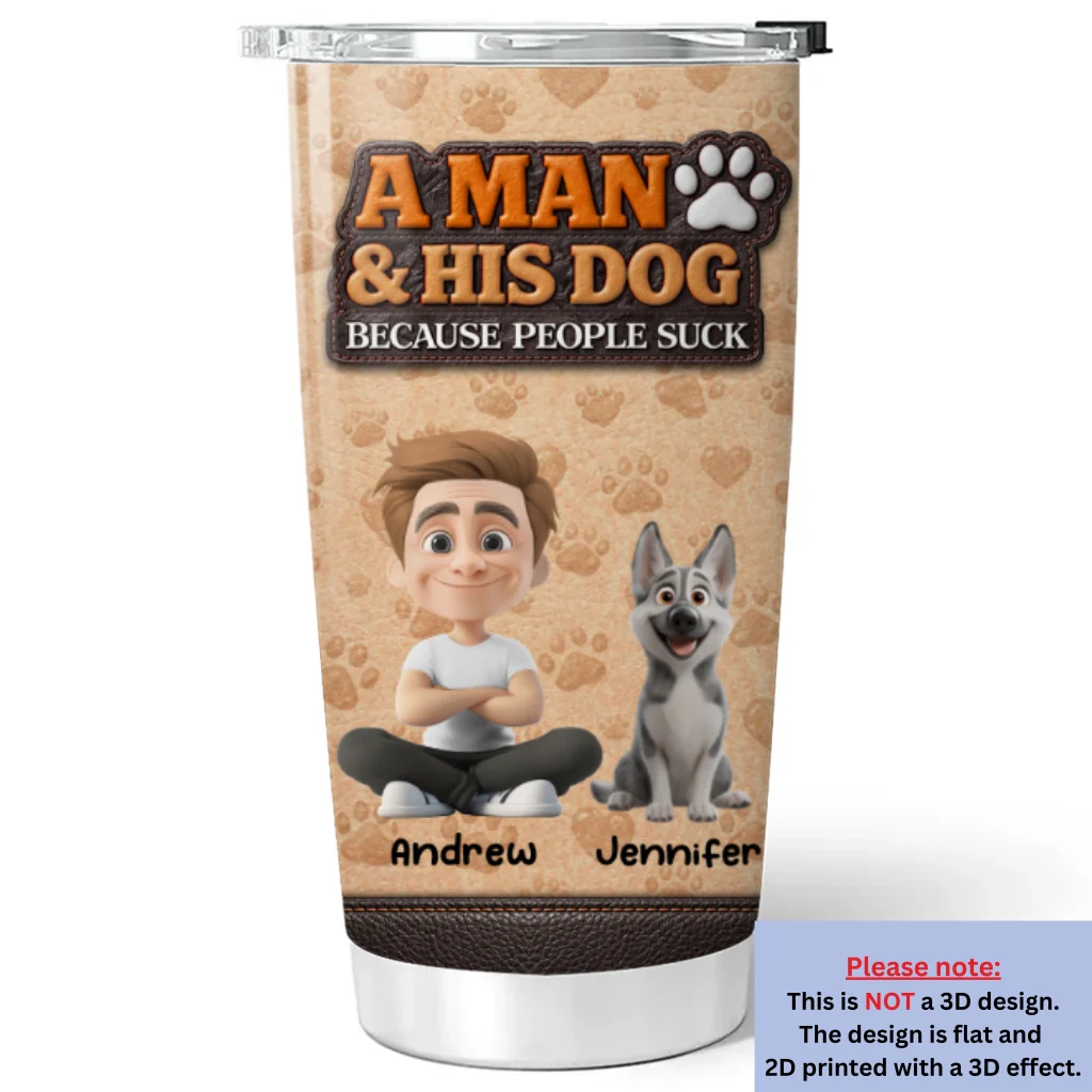 A Man And His Dog Thats It - Personalized Custom 3D Inflated Effect Tumbler - Image 5