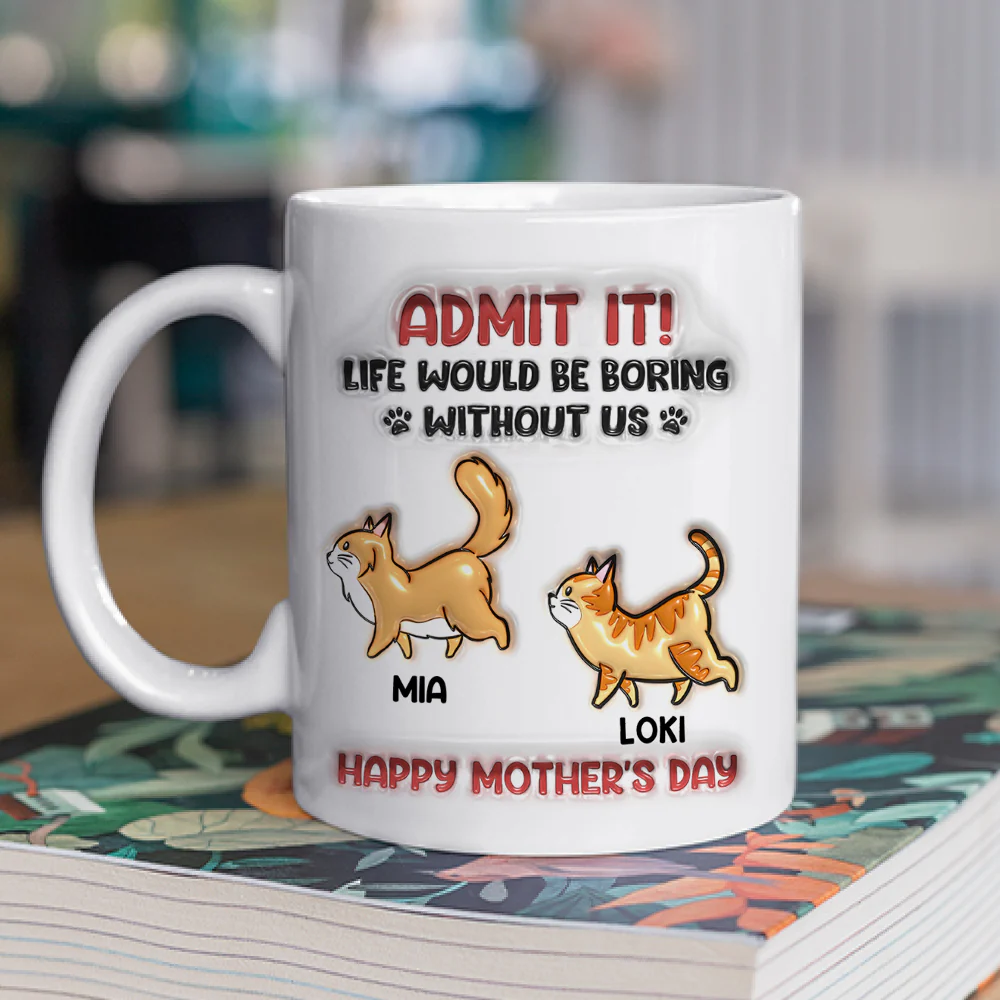 Admit It Cat Mother - Personalized Custom 3D Inflated Effect Mug - Image 2