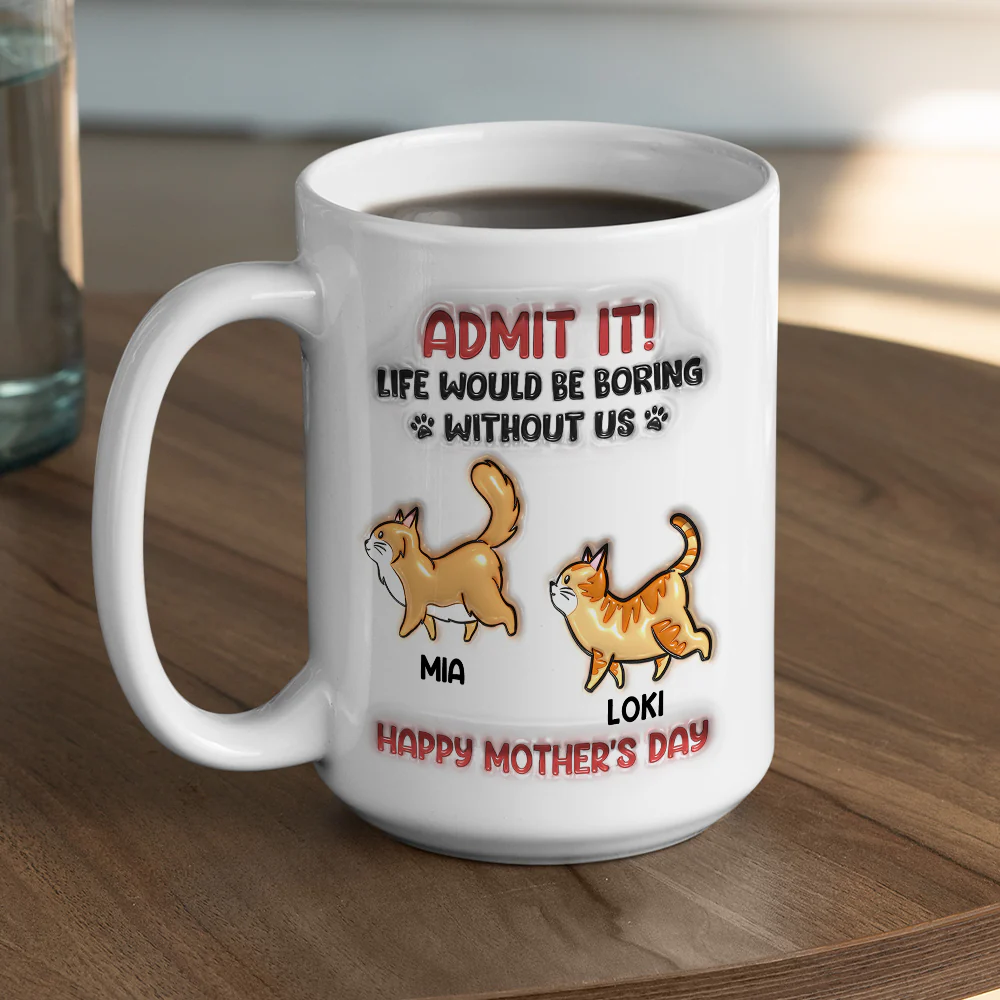 Admit It Cat Mother - Personalized Custom 3D Inflated Effect Mug - Image 6