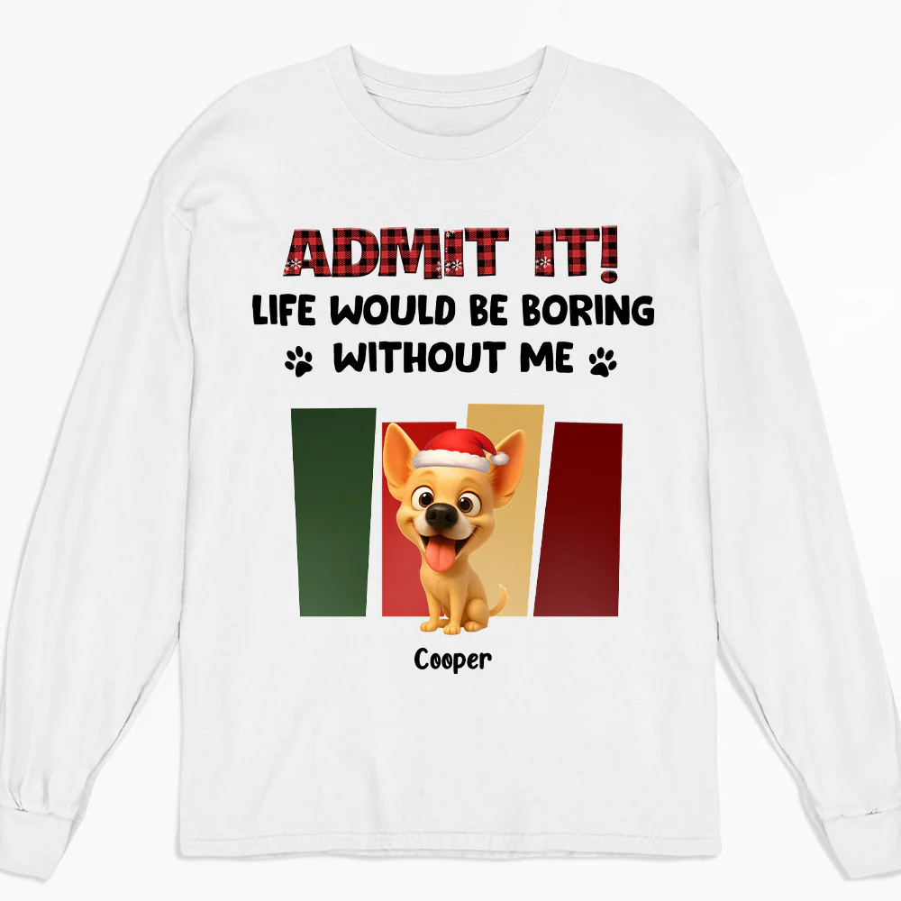 Admit It Christmas - Personalized Custom Long Sleeve T-Shirt