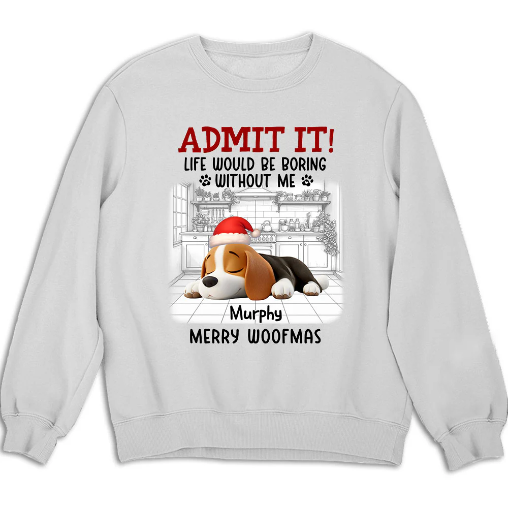 Admit It Dog Cartoon Christmas - Personalized Custom Sweatshirt