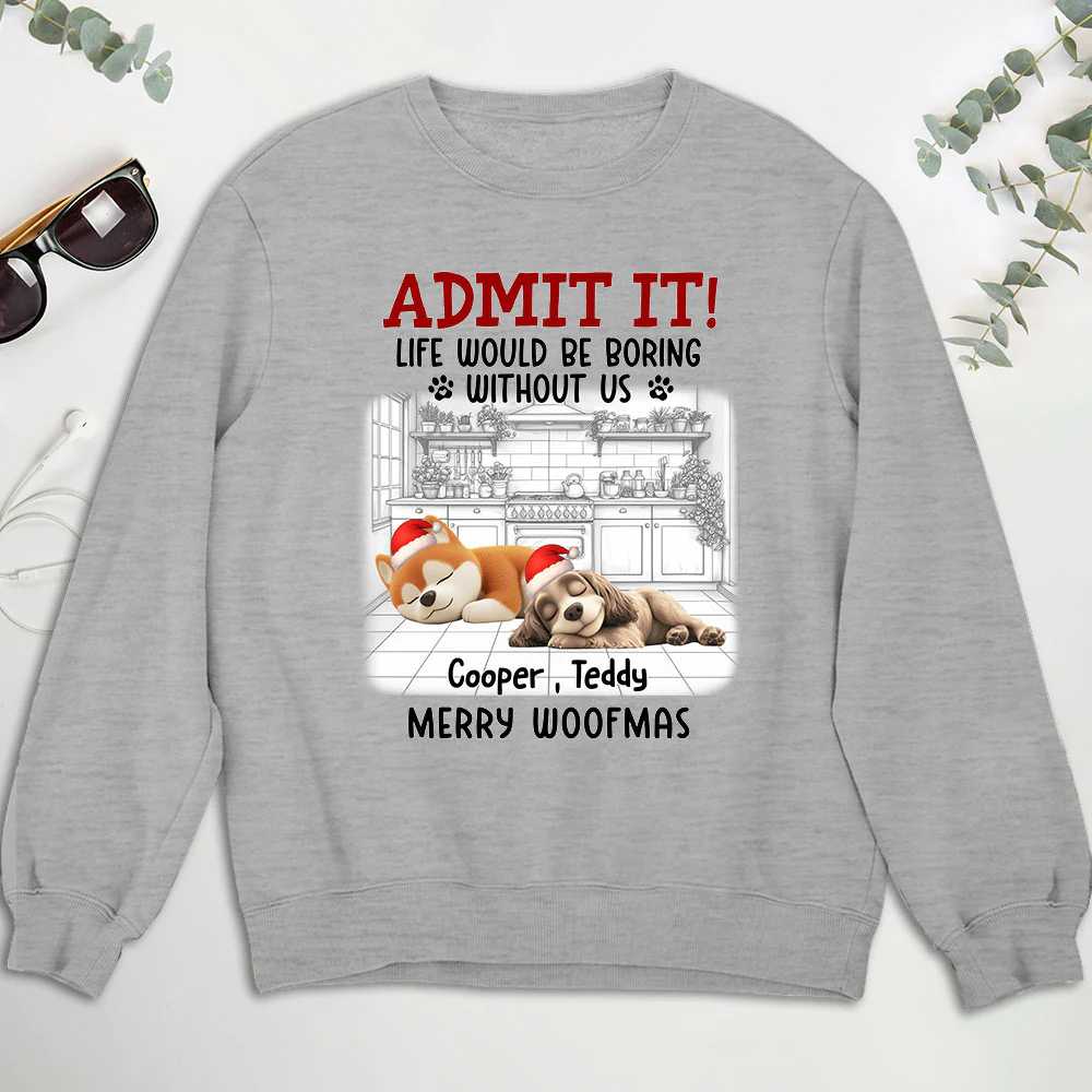 Admit It Dog Cartoon Christmas - Personalized Custom Sweatshirt - Image 2