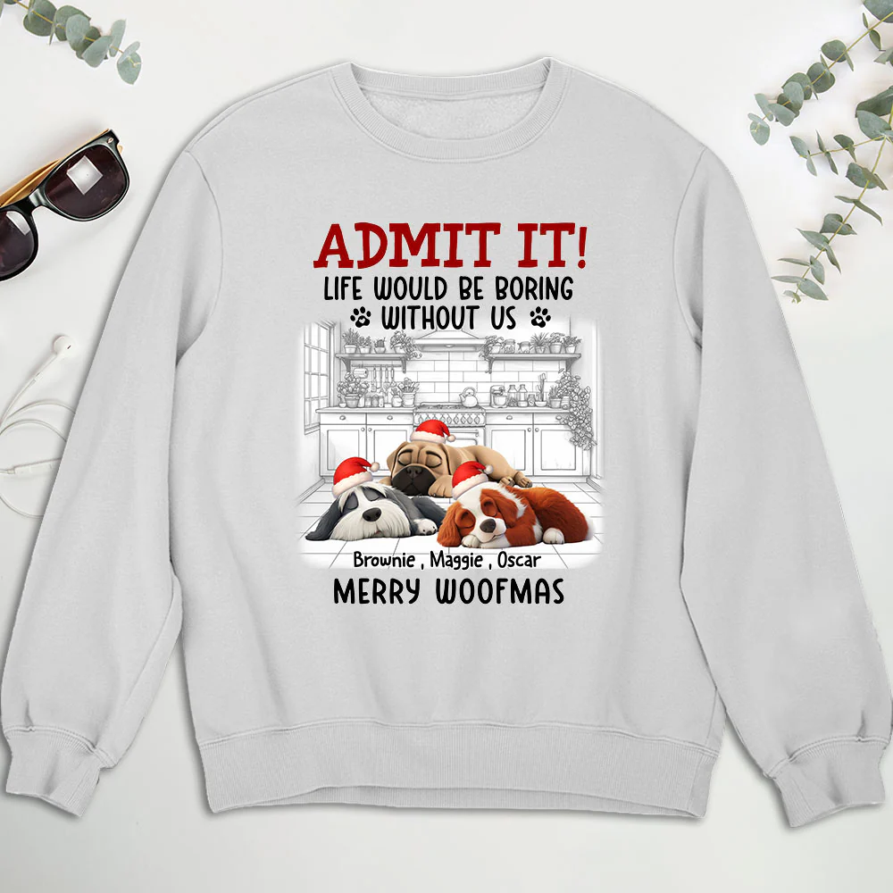 Admit It Dog Cartoon Christmas - Personalized Custom Sweatshirt - Image 3