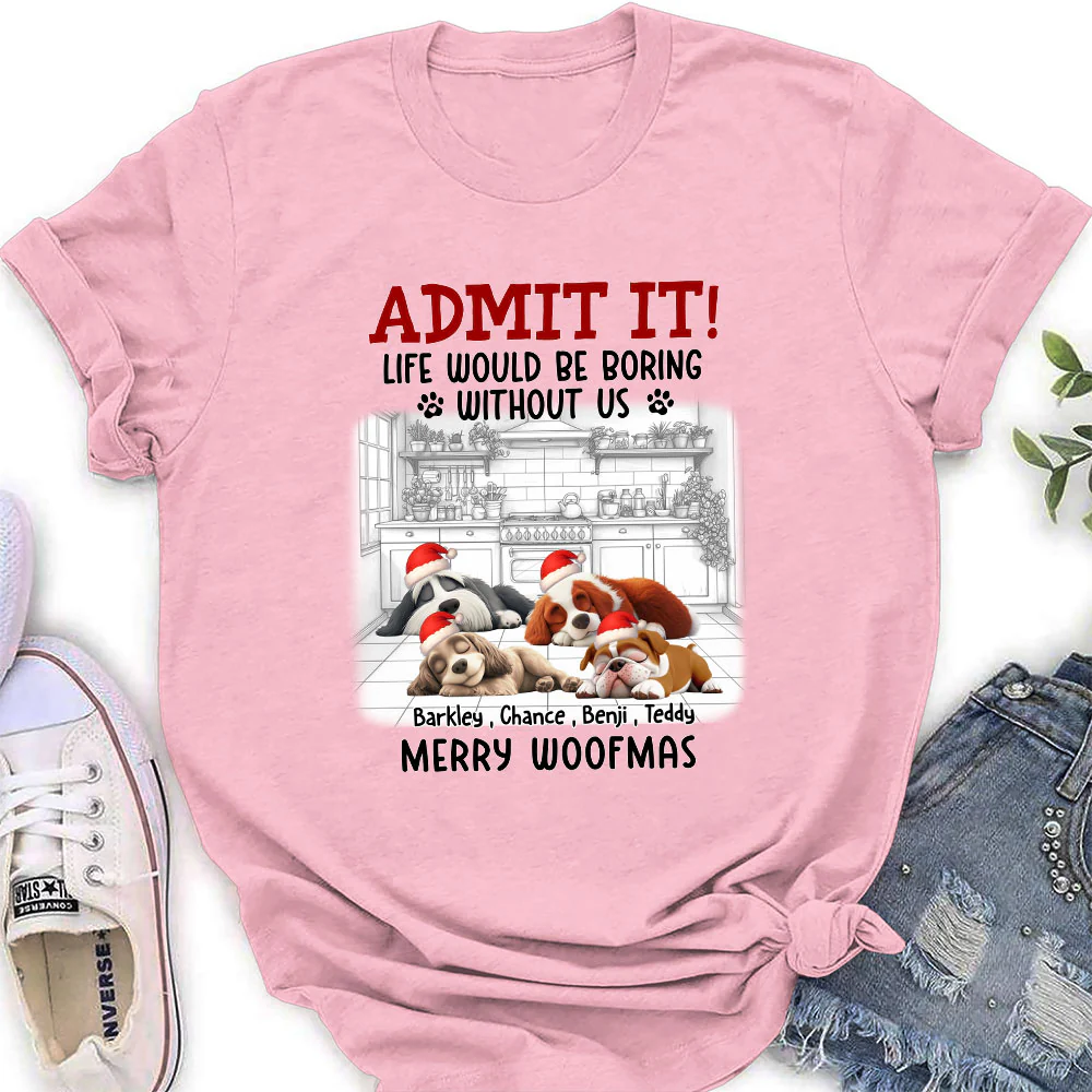 Admit It Dog Cartoon Christmas - Personalized Custom Women T-Shirt - Image 3