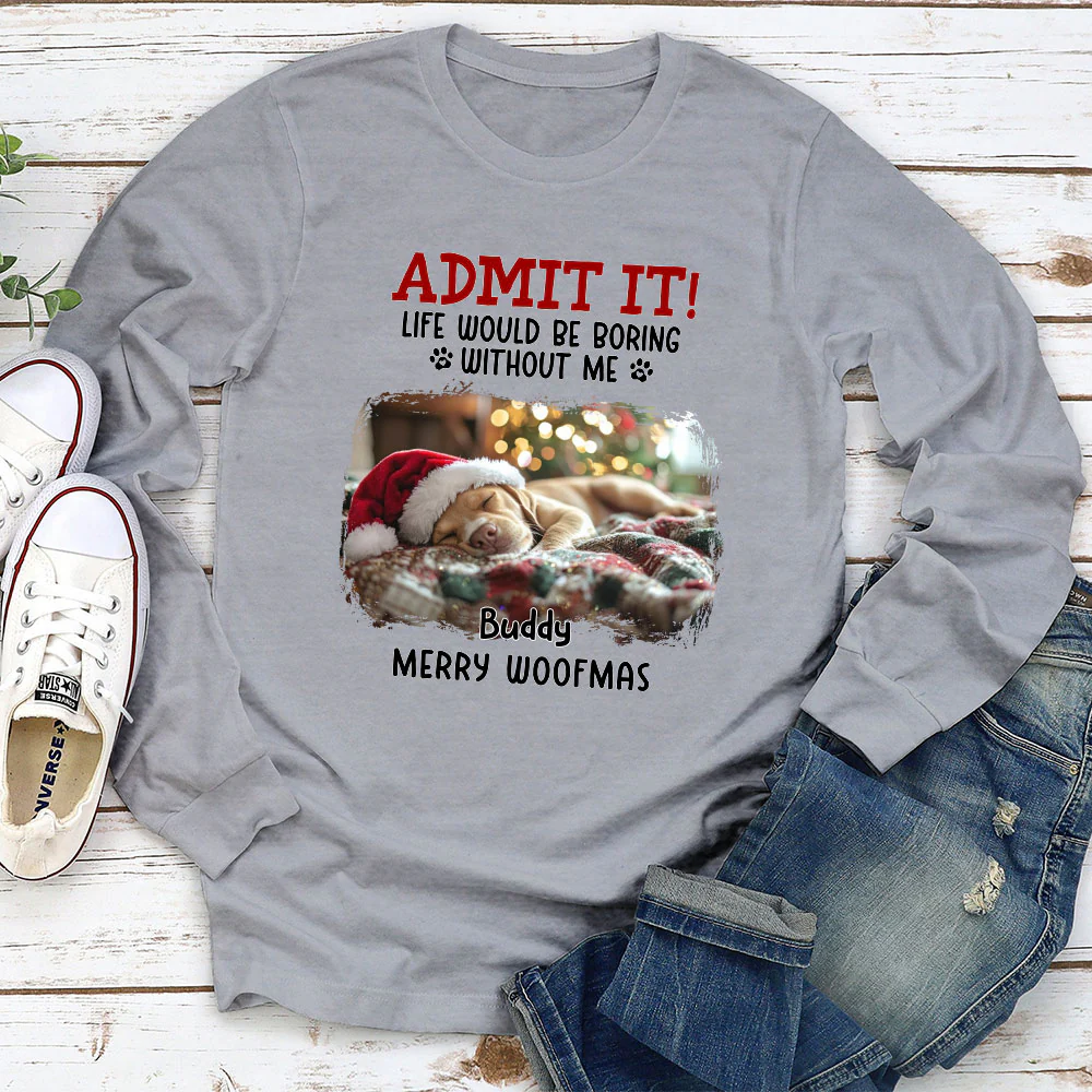 Admit It Dog Cartoon Christmas Photo - Personalized Custom Long Sleeve T-Shirt - Image 2