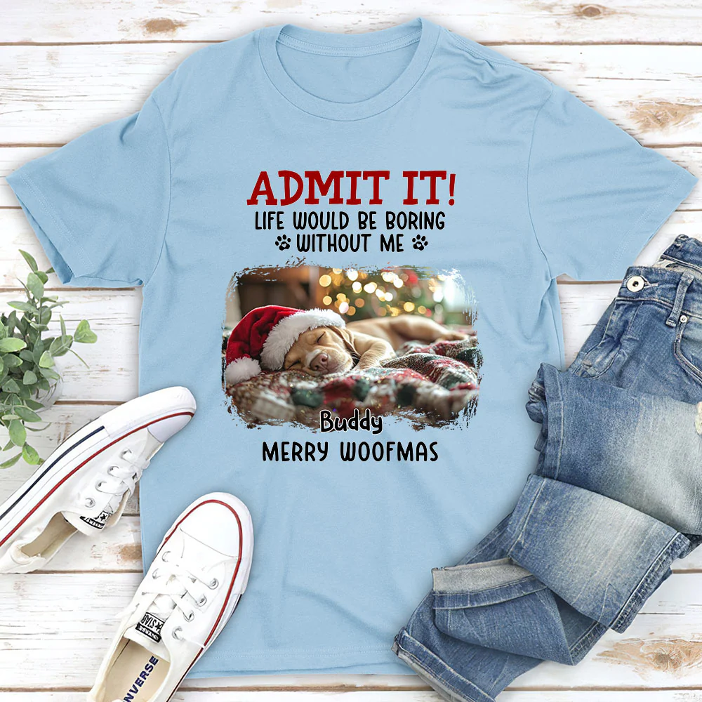 Admit It Dog Cartoon Christmas Photo - Personalized Custom Unisex T-shirt - Image 3
