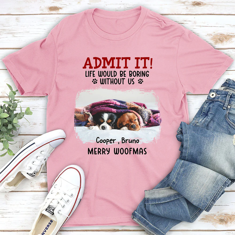 Admit It Dog Cartoon Christmas Photo - Personalized Custom Unisex T-shirt - Image 4