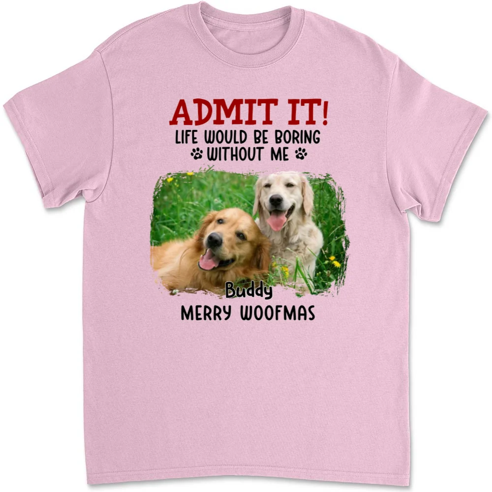 Admit It Dog Cartoon Christmas Photo - Personalized Custom Unisex T-shirt - Image 8