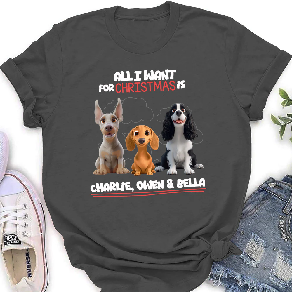 All I Want Is - Personalized Custom Women's T-Shirt - Image 3