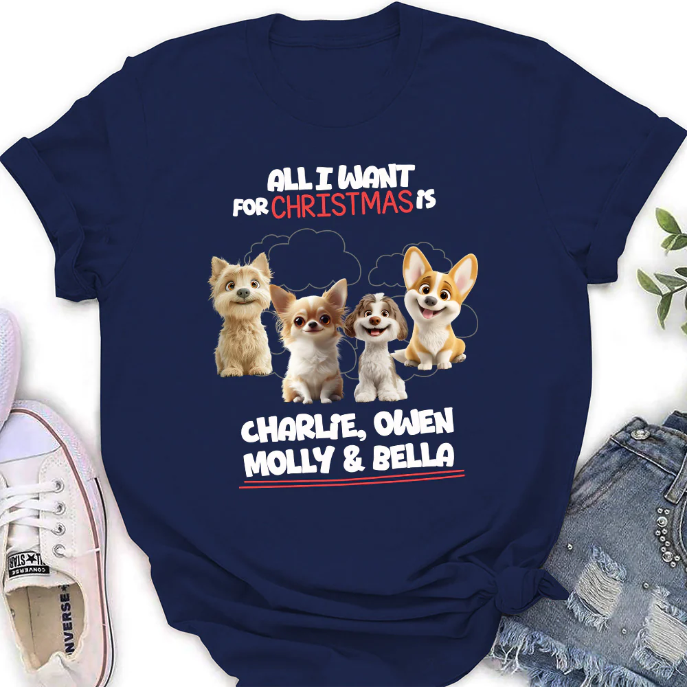 All I Want Is - Personalized Custom Women's T-Shirt - Image 4