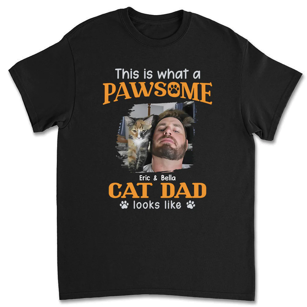 Awesome Dad I Might Say Photo - Personalized Custom Unisex T-shirt