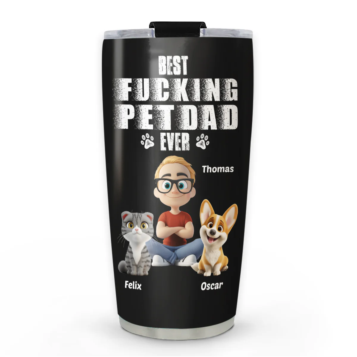 Best Dad Ever Pet Ver - Personalized Custom Tumbler