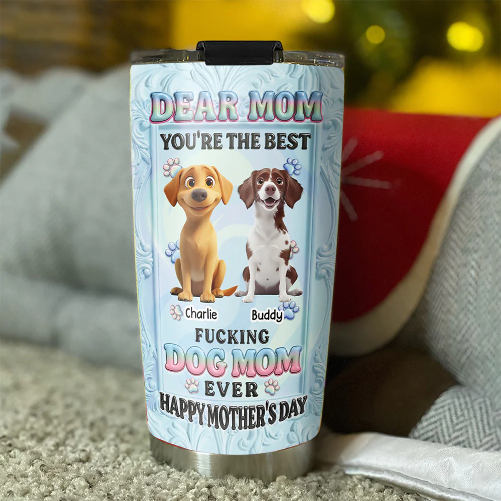 Best Dog Mom Is You - Personalized Custom 3D Inflated Effect Tumbler - Image 3
