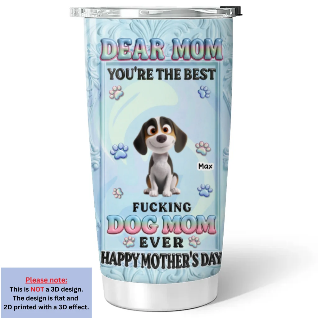 Best Dog Mom Is You - Personalized Custom 3D Inflated Effect Tumbler - Image 6