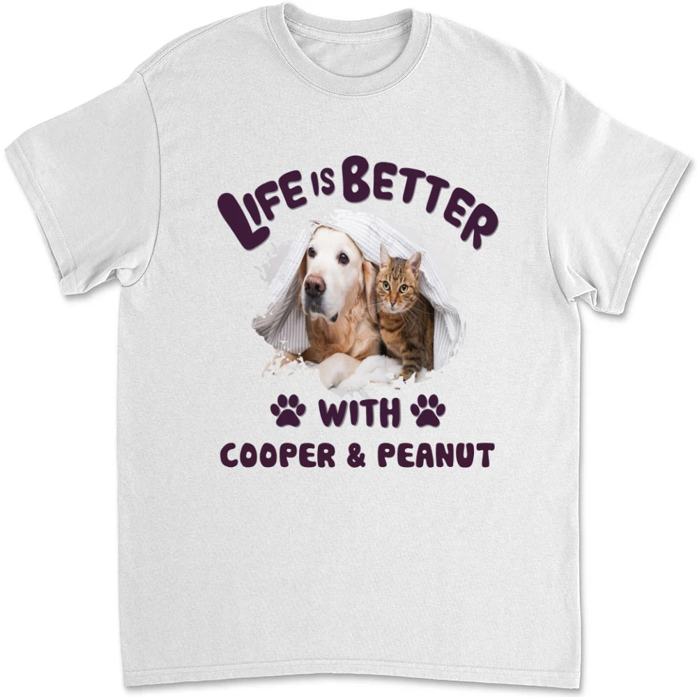 Better Life With My Pet Photo - Personalized Custom Unisex T-Shirt - Image 4