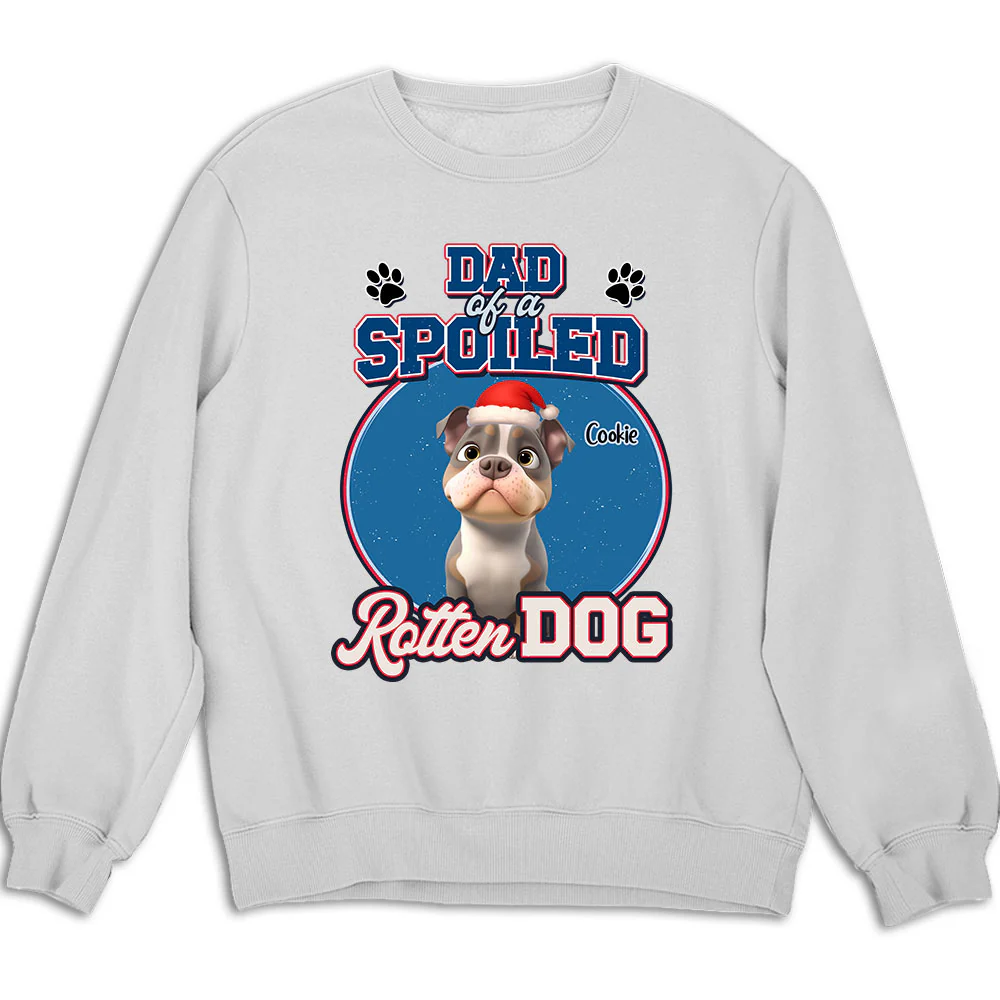 Christmas Spoild Rotten Dogs - Personalized Custom Sweatshirt