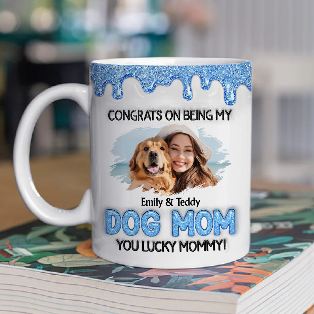 Congrats On Being My Best Dog Mom Photo - Personalized Custom 3D Inflated Effect Mug - Image 2