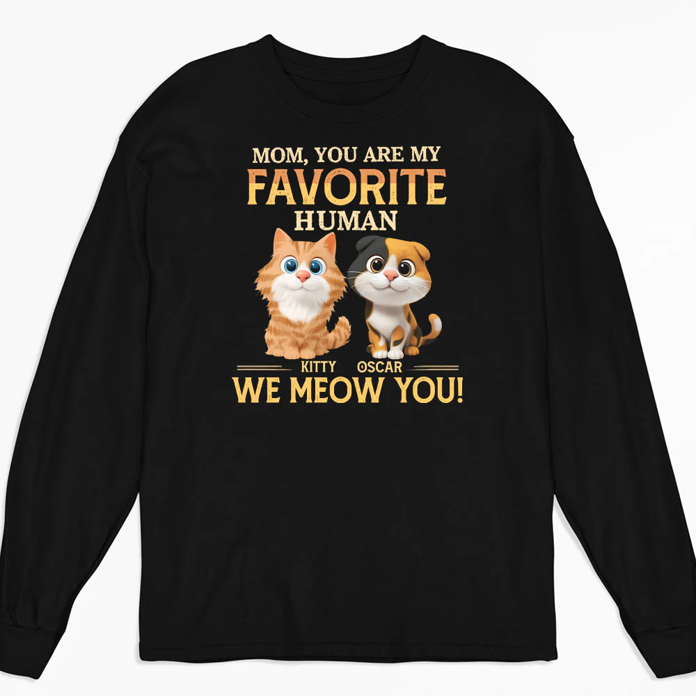 Favorite Cat Human - Personalized Custom Long Sleeve T-Shirt