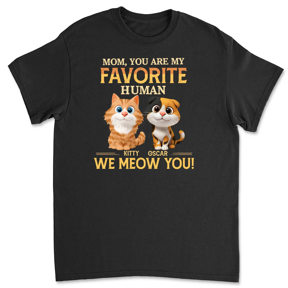 Favorite Cat Human - Personalized Custom Unisex T-Shirt