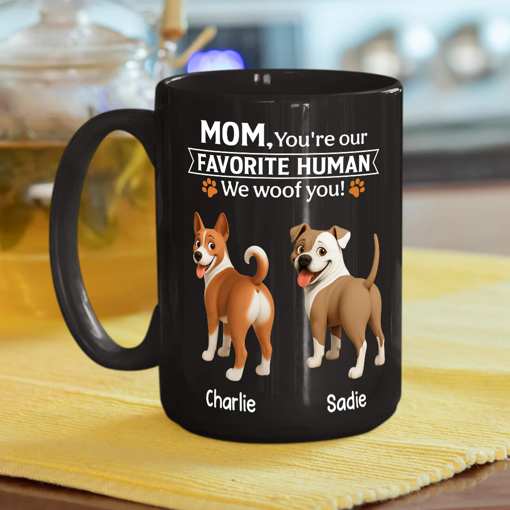 Favorite Human Of Dog Butt - Personalized Custom Coffee Mug - Image 5