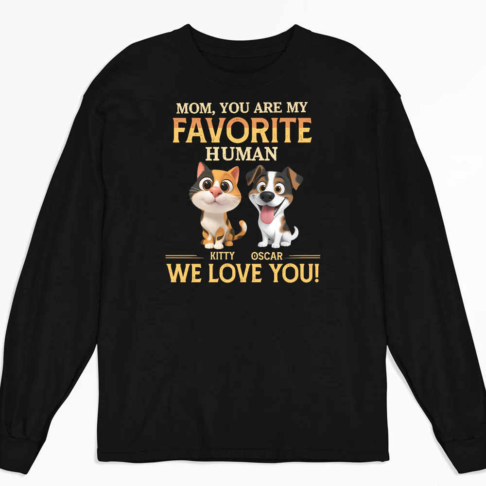 Favorite Pet Human - Personalized Custom Long Sleeve T-Shirt