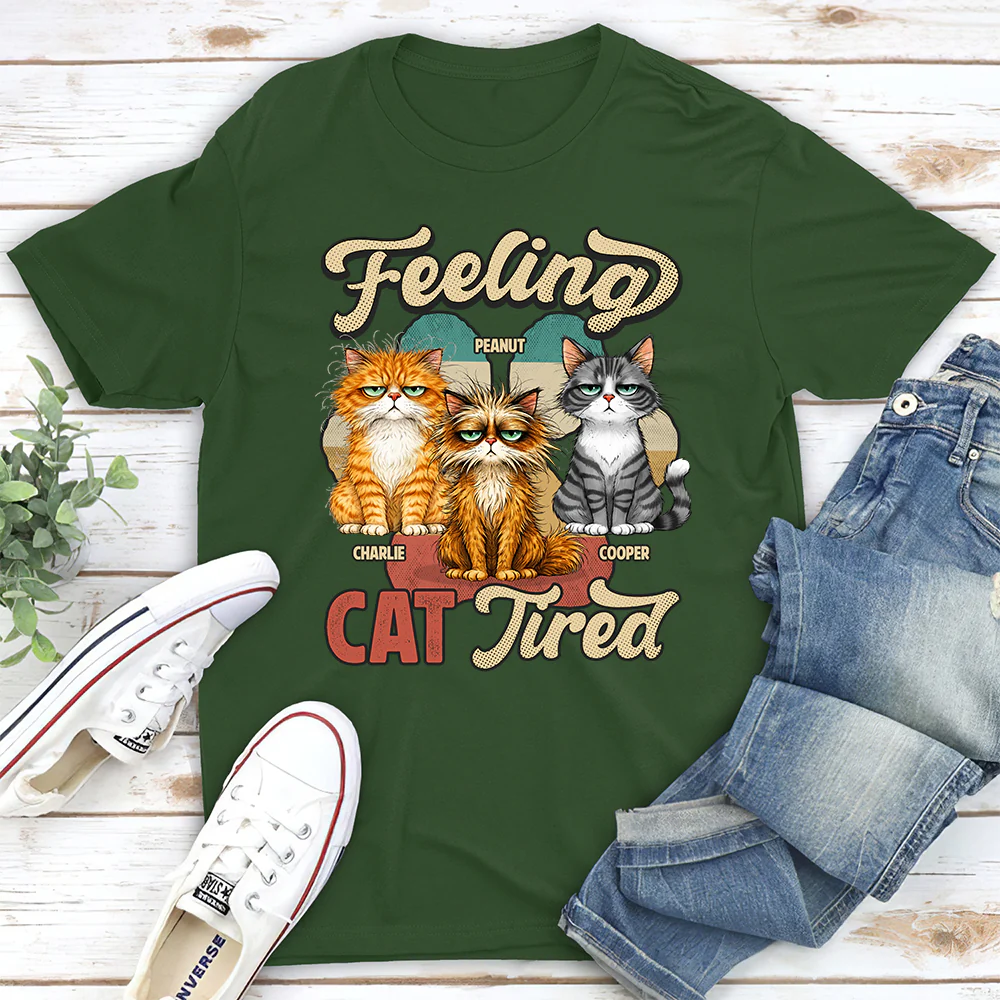 Feeling Cat Tired Tired - Personalized Custom Unisex T-shirt - Image 6