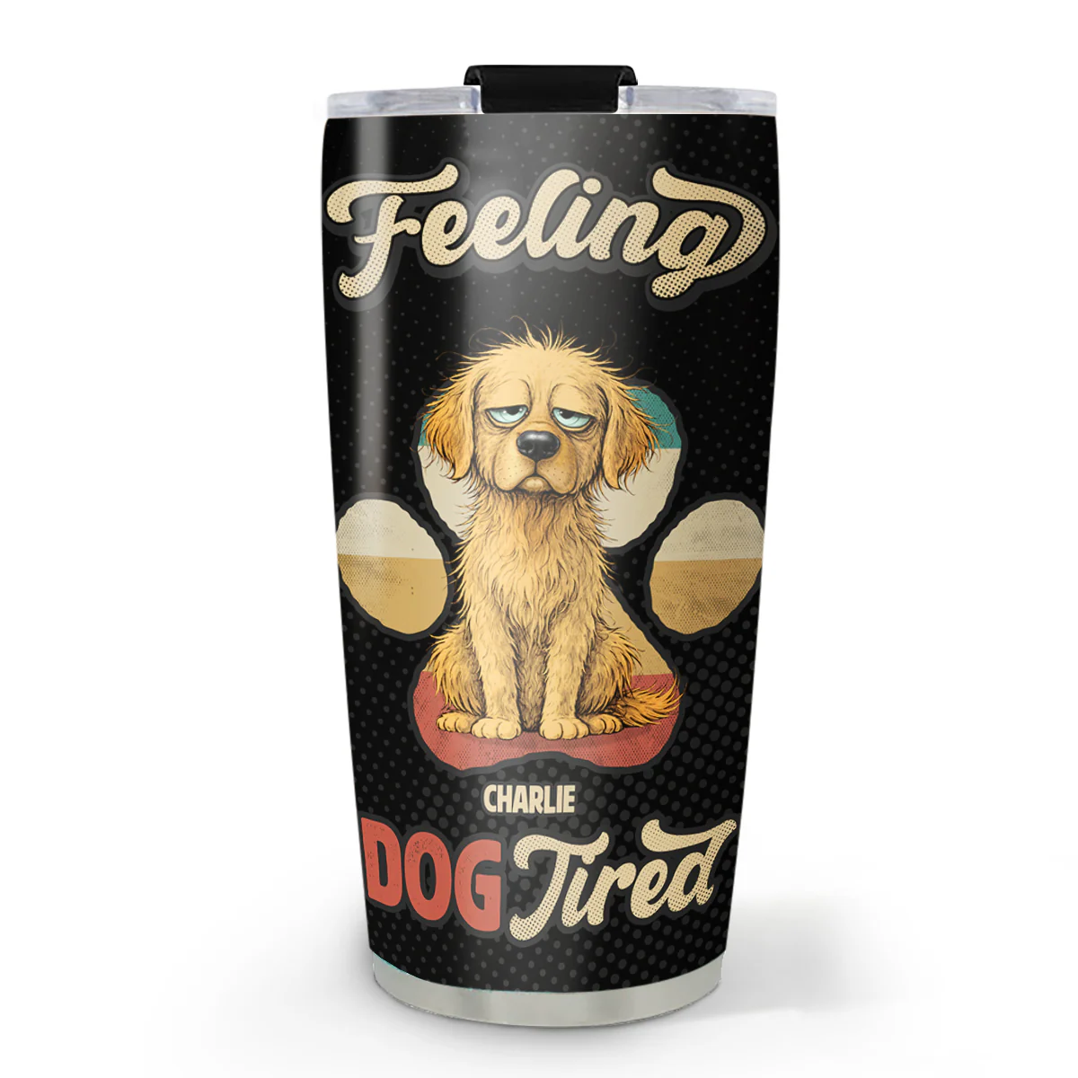 Feeling Tired Tired - Personalized Custom Tumbler