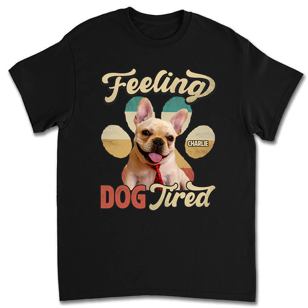 Feeling Tired Tired Photo - Personalized Custom Unisex T-shirt