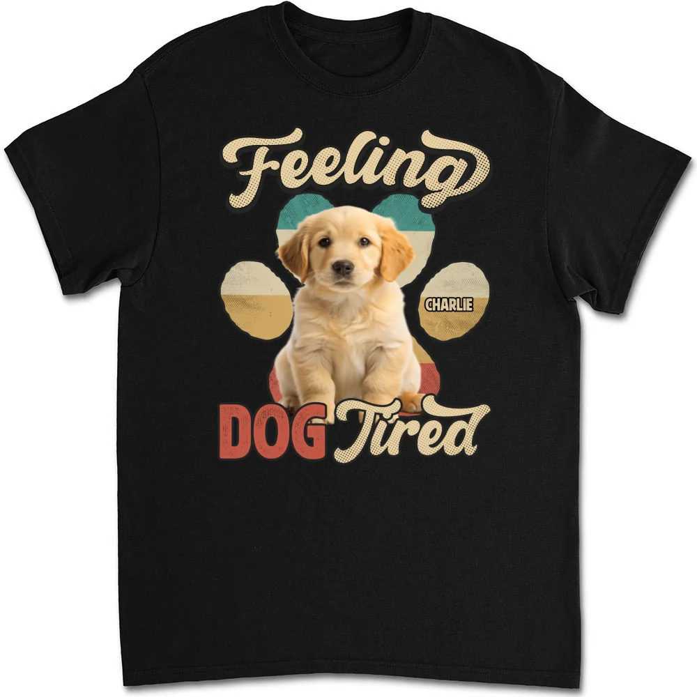Feeling Tired Tired Photo - Personalized Custom Unisex T-shirt - Image 3