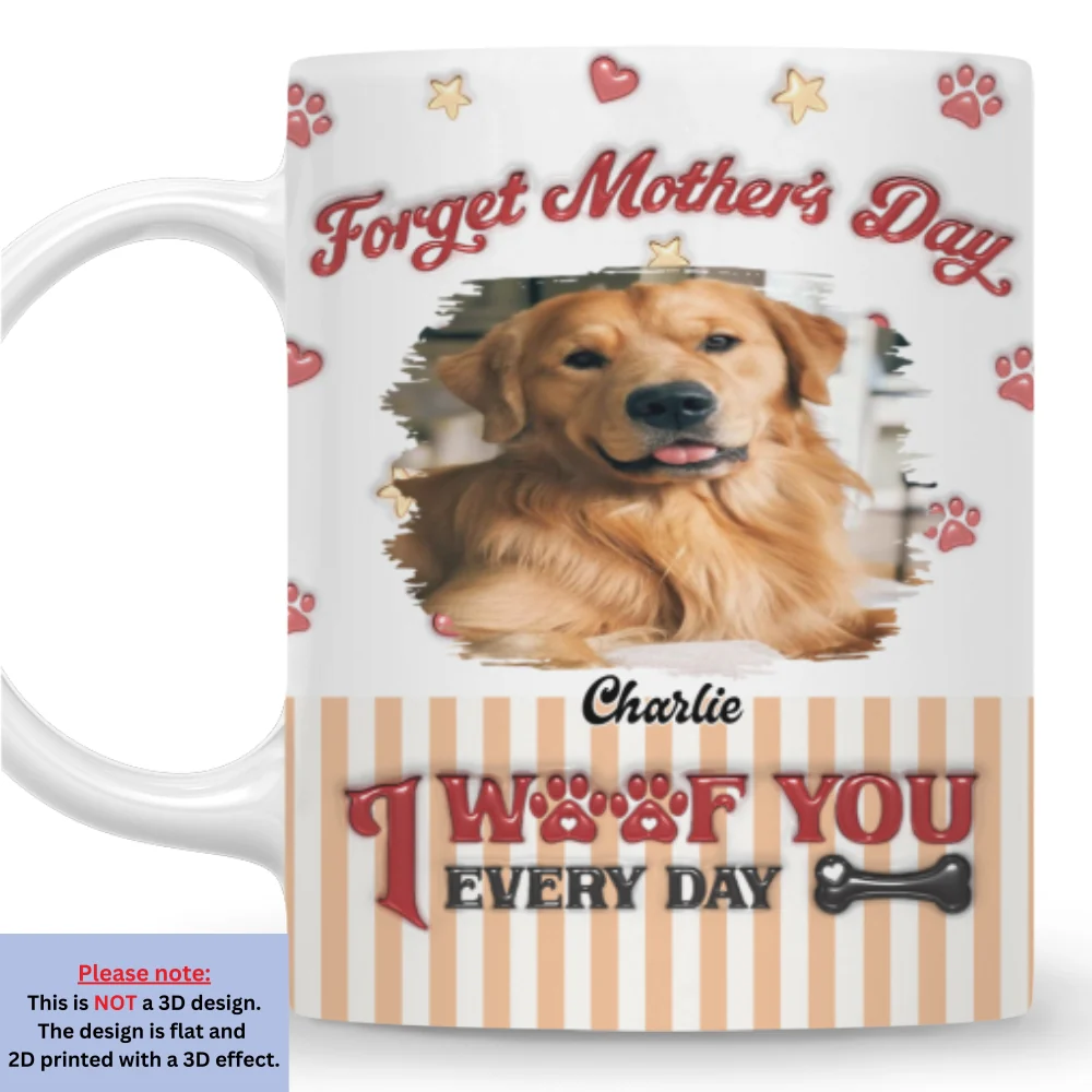 Forget It Photo - Personalized Custom 3D Inflated Effect Coffee Mug - Image 8