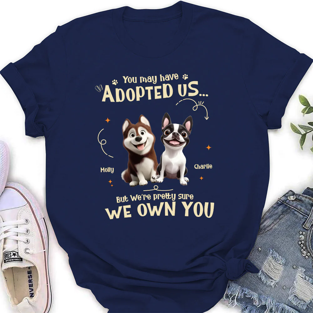 Funny Pretty Sure We Own You - Personalized Custom Women's T-shirt - Image 2