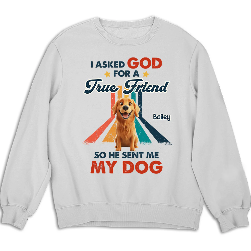 God Sent Me A Best Friend - Personalized Custom Sweatshirt