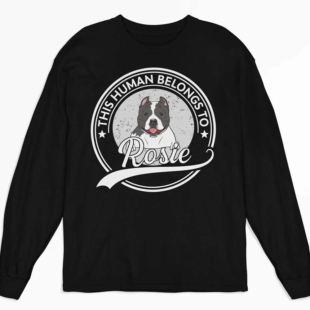Human Belongs To Dog Version 2 - Personalized Custom Long Sleeve T-shirt