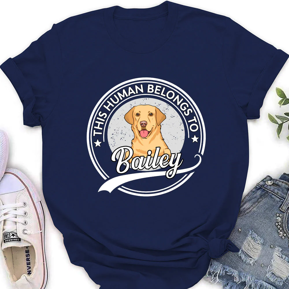Human Belongs To Dog Version 2 - Personalized Custom Women's T-shirt - Image 3