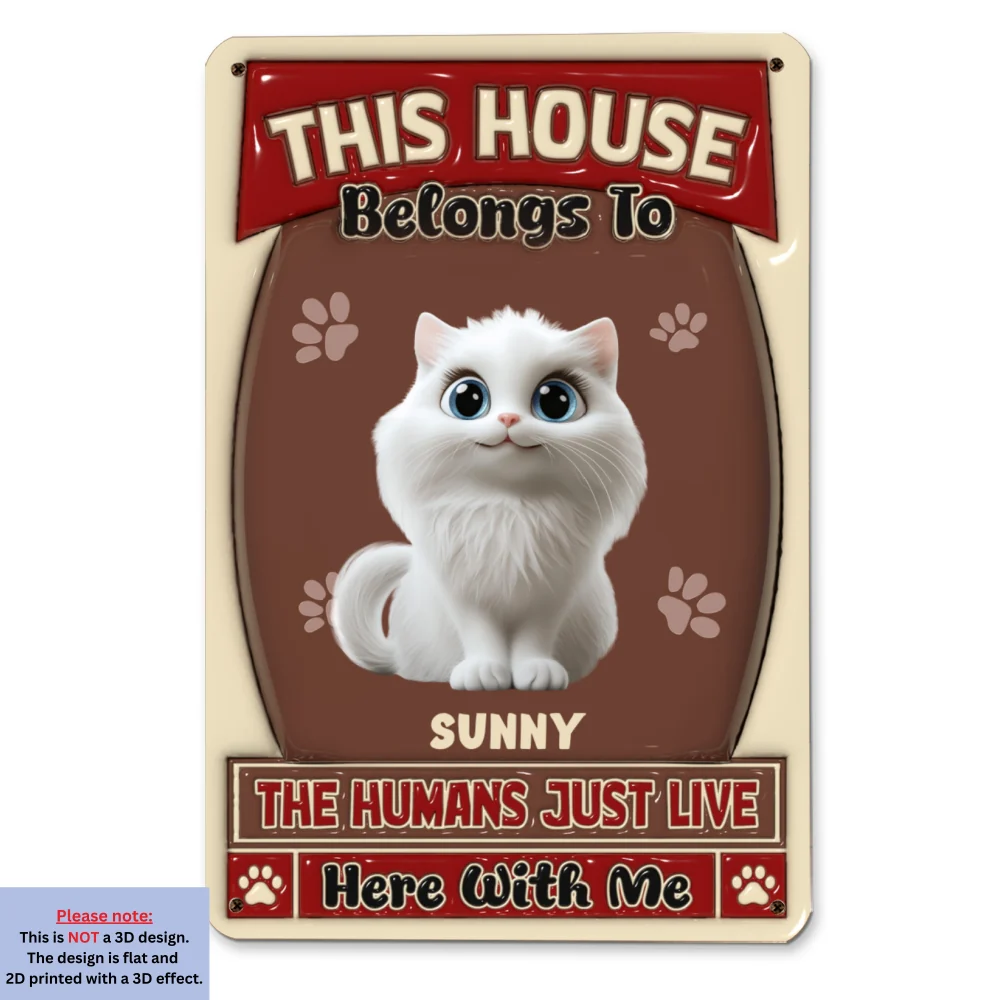 Humans Just Live Here With Cats - Personalized Custom 3D Inflated Effect Metal Sign - Image 6