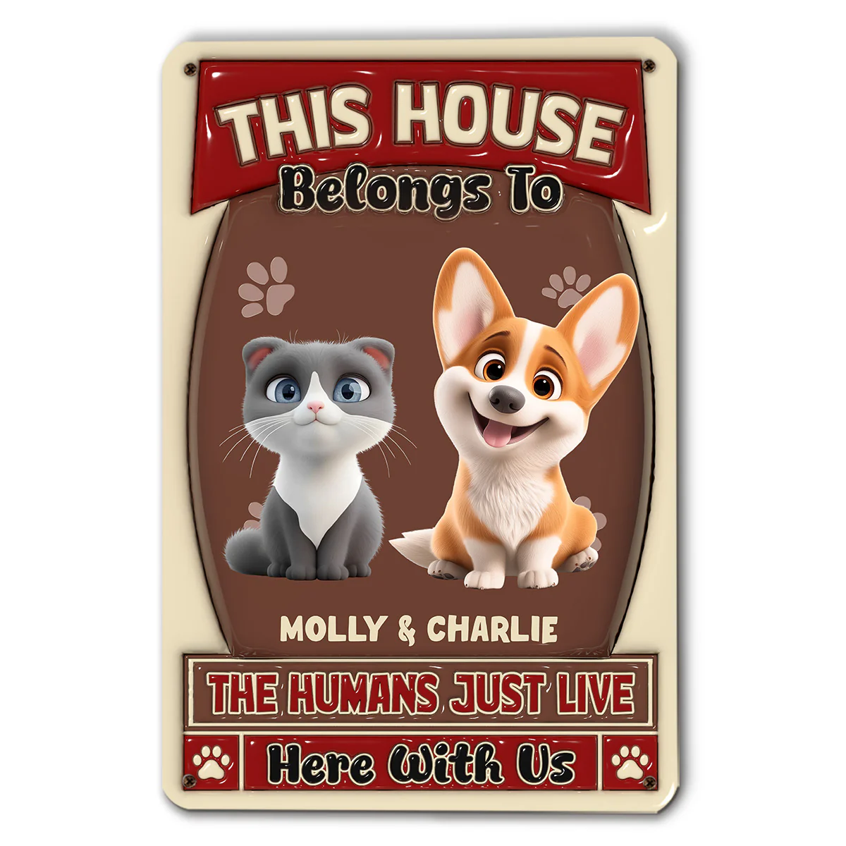 Humans Just Live Here With Pet - Personalized Custom 3D Inflated Effect Metal Sign