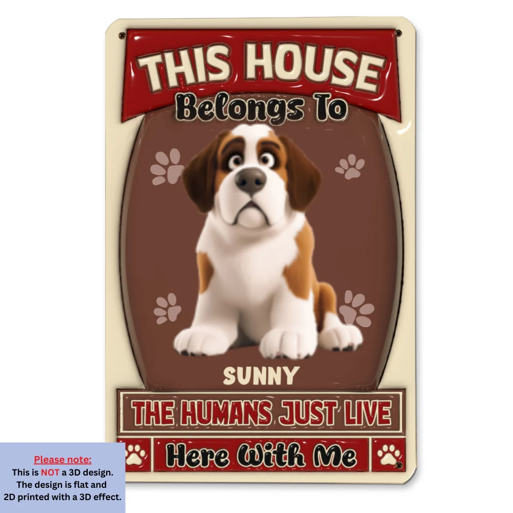 Humans Just Live Here With Pet - Personalized Custom 3D Inflated Effect Metal Sign - Image 6