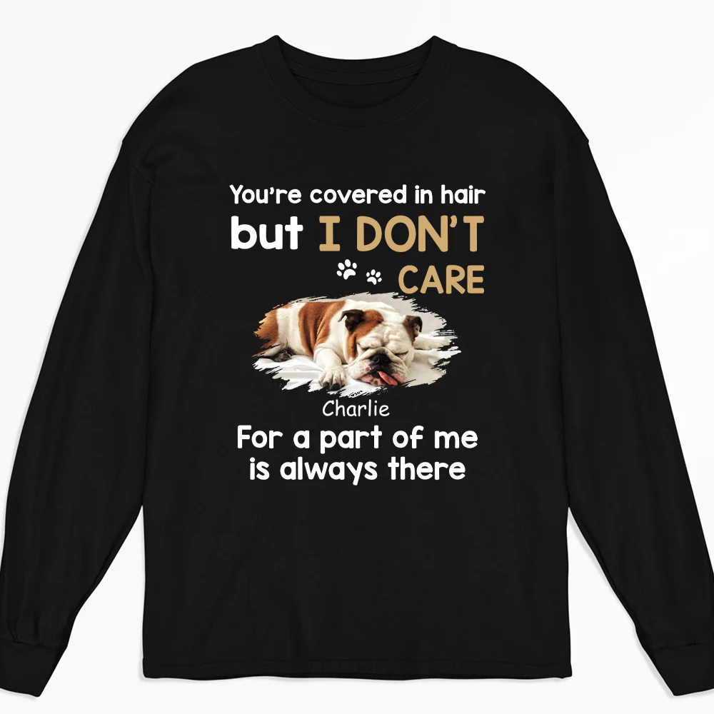 I Do Not Care Photo - Personalized Custom Long Sleeve T-shirt