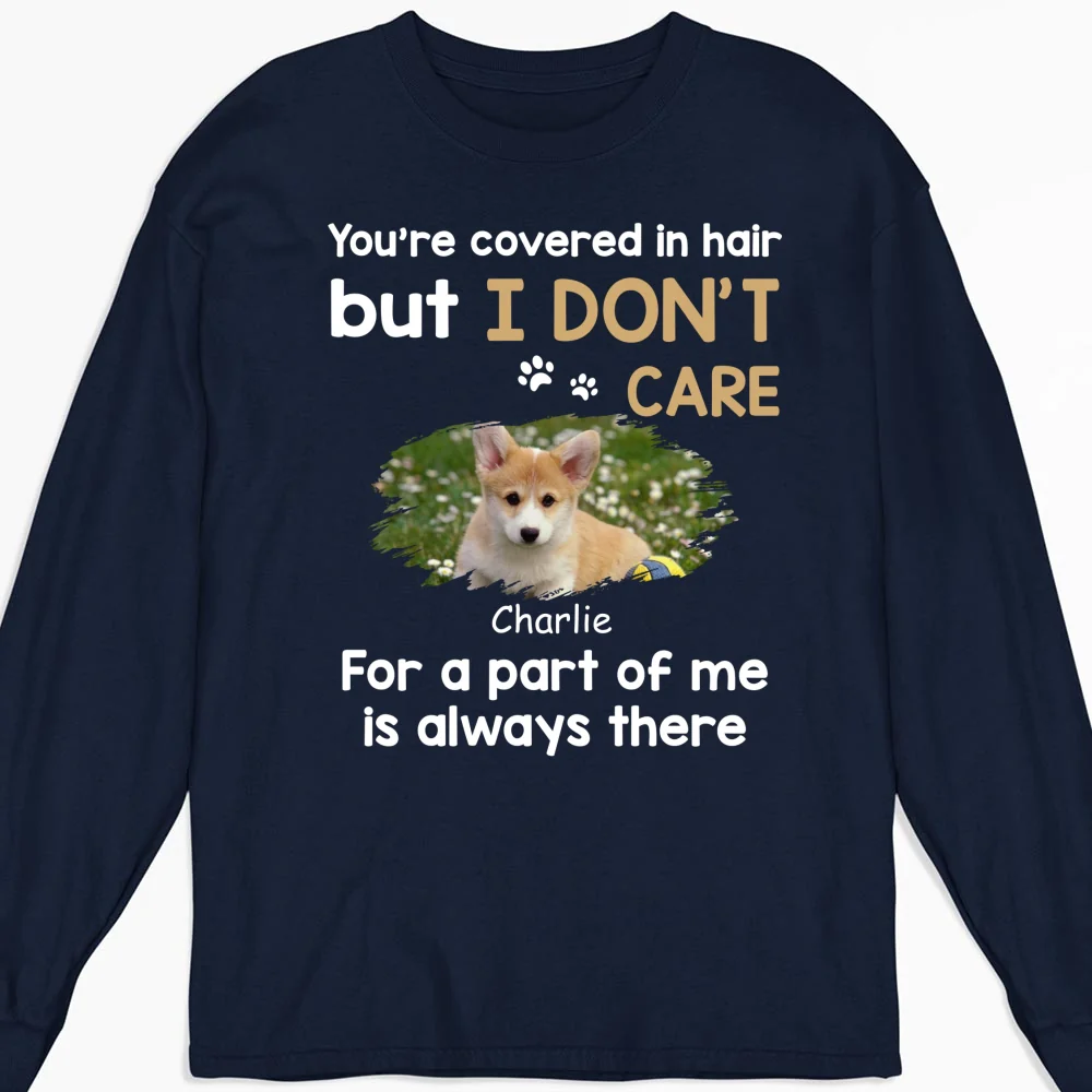 I Do Not Care Photo - Personalized Custom Long Sleeve T-shirt - Image 5