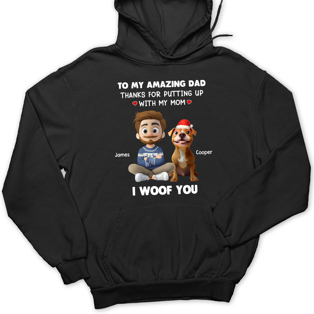 I Woof You Dog Dad - Personalized Custom Hoodie