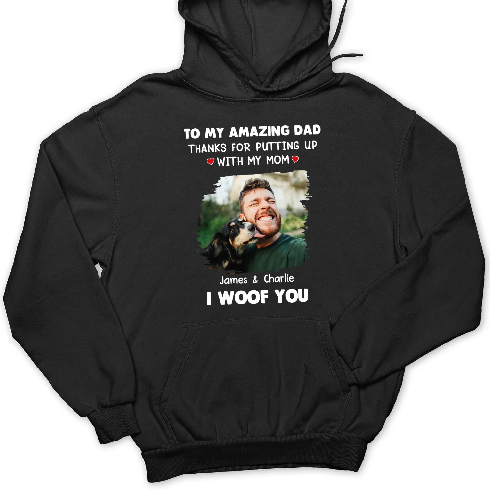 I Woof You Dog Dad Photo - Personalized Custom Hoodie