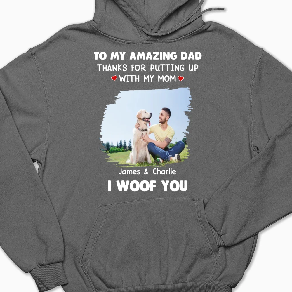 I Woof You Dog Dad Photo - Personalized Custom Hoodie - Image 7