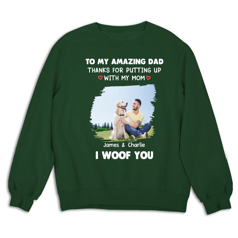 I Woof You Dog Dad Photo - Personalized Custom Sweatshirt - Image 5