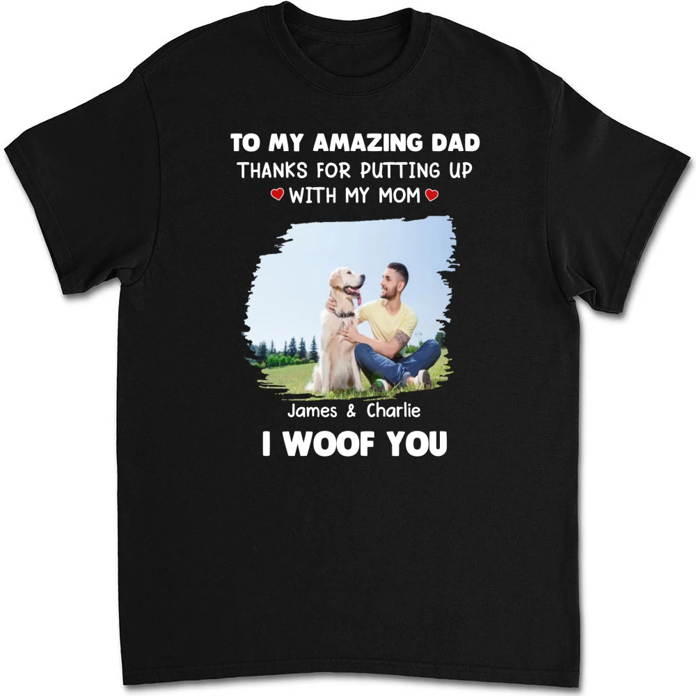 I Woof You Dog Dad Photo - Personalized Custom Unisex T-Shirt - Image 3