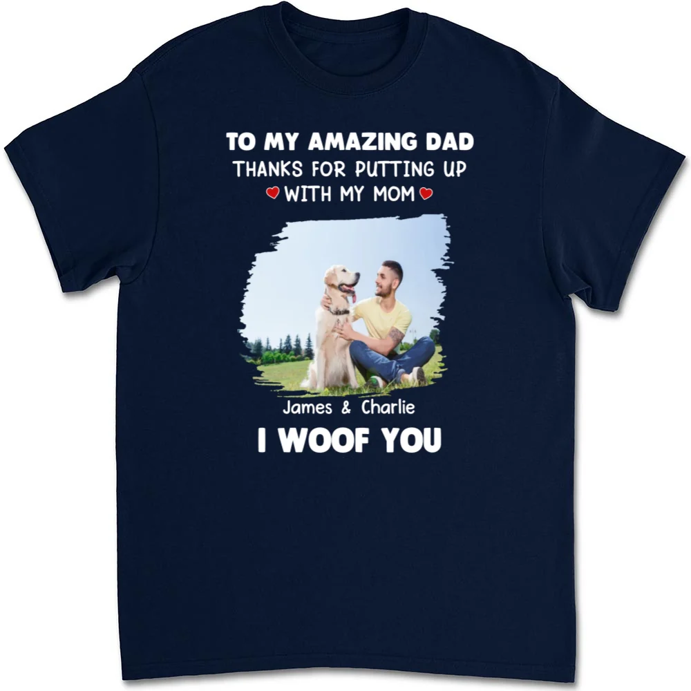 I Woof You Dog Dad Photo - Personalized Custom Unisex T-Shirt - Image 4
