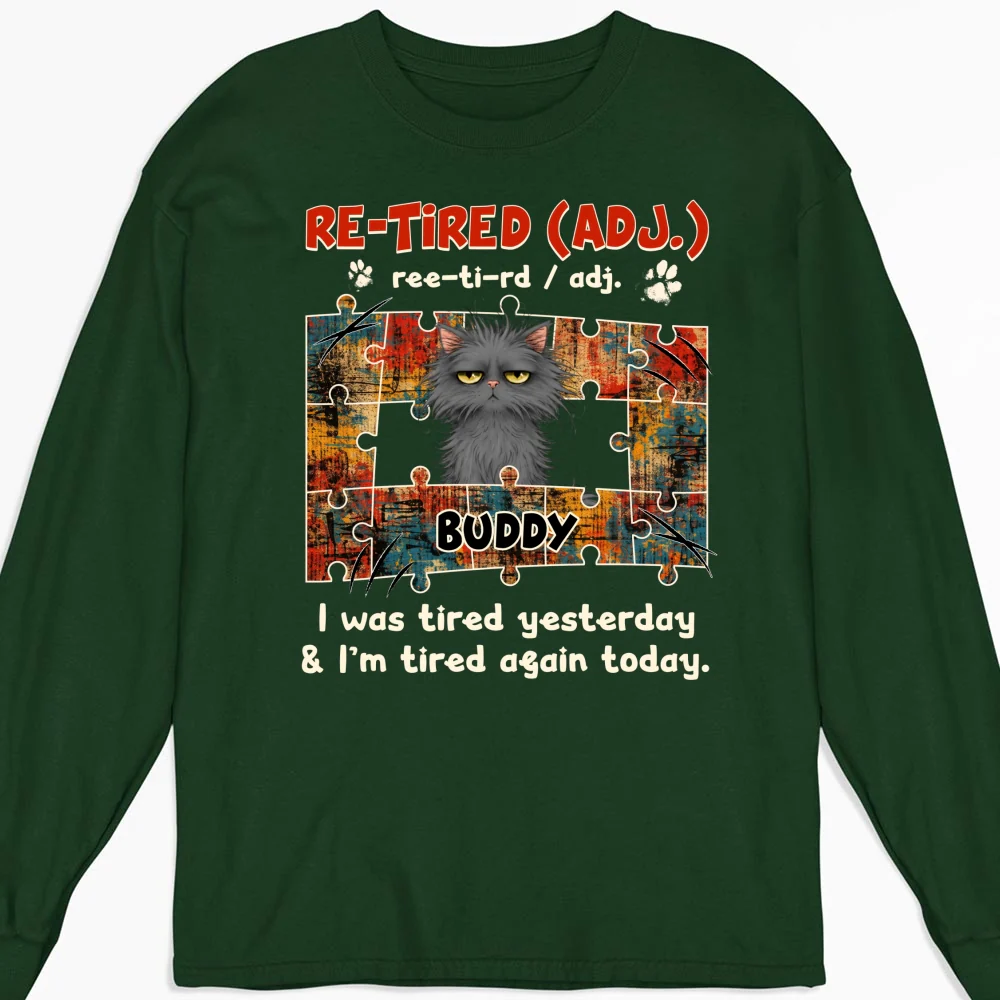 I'm Tired Again Today - Personalized Custom Long Sleeve T-shirt - Image 7
