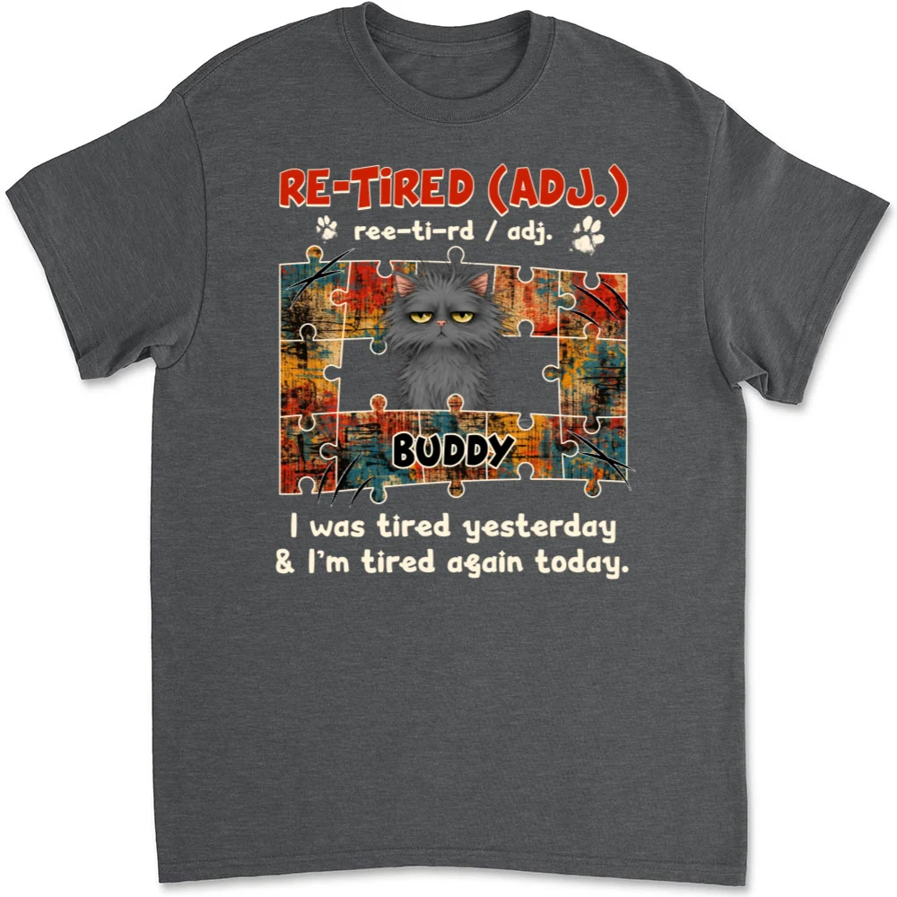 I'm Tired Again Today - Personalized Custom Unisex T-shirt - Image 10