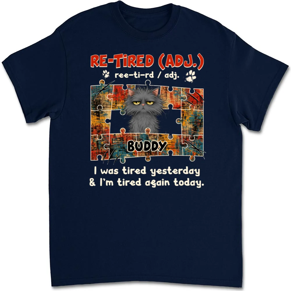 I'm Tired Again Today - Personalized Custom Unisex T-shirt - Image 7