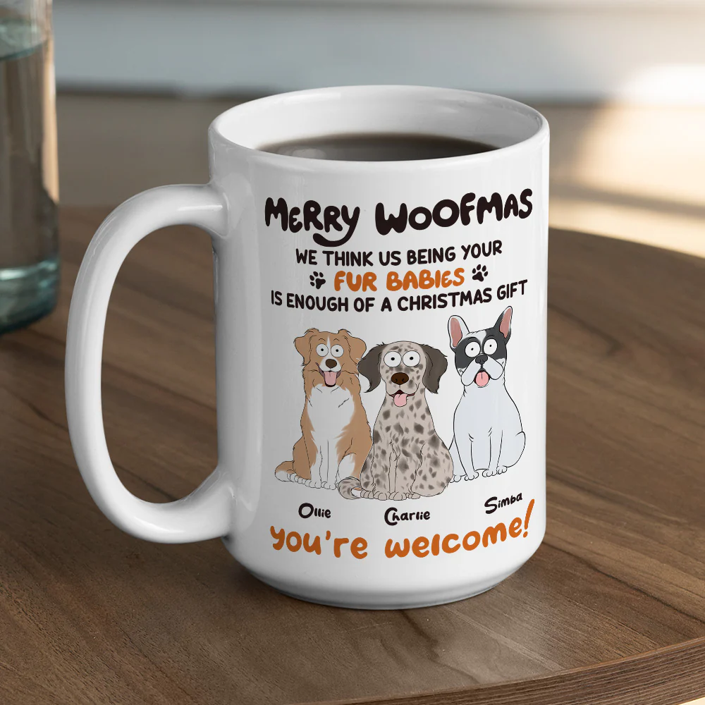 Is Enough A Gift For You Ver Dog - Personalized Custom Coffee Mug - Image 4