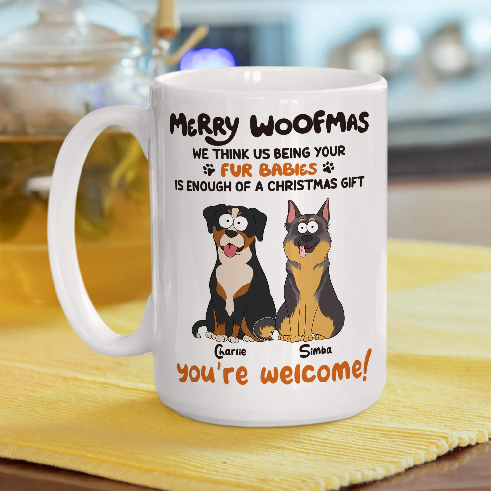 Is Enough A Gift For You Ver Dog - Personalized Custom Coffee Mug - Image 5